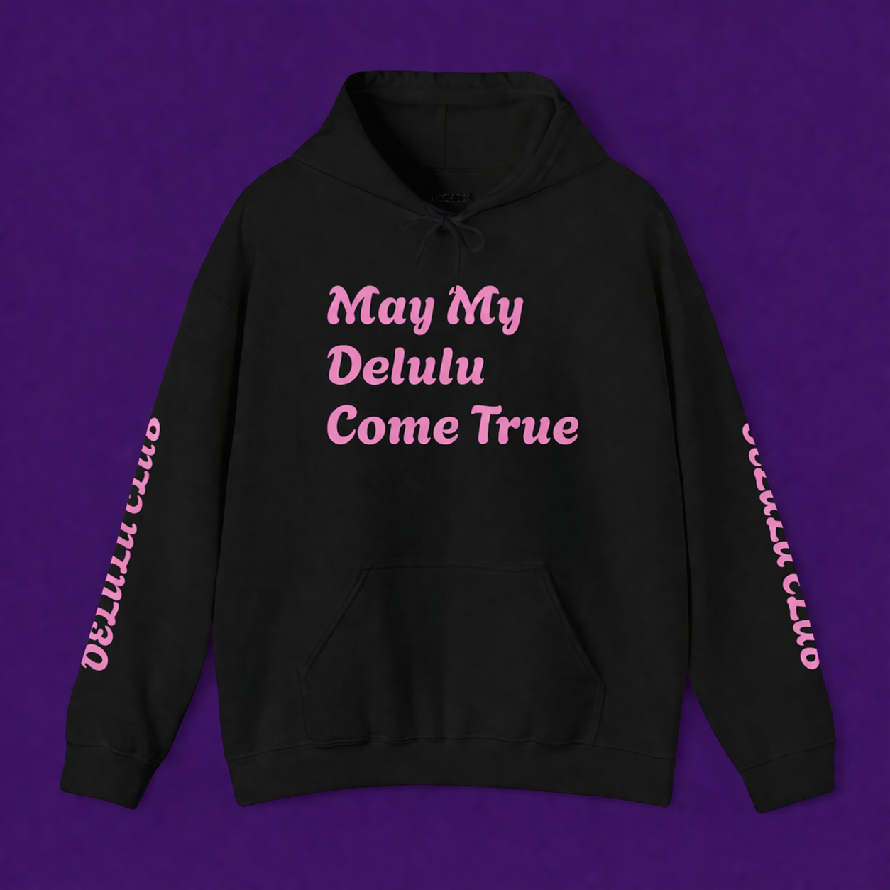 Delulu Club Cute Graphic Hoodie — "May My Delulu Come True" Pullover